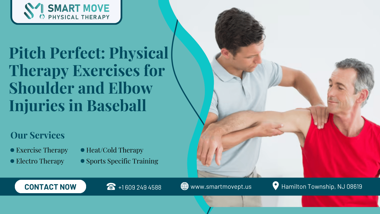 Pitch Perfect: Physical Therapy Exercises for Shoulder and Elbow Injuries in Baseball