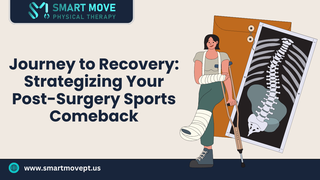 Journey to Recovery: Strategizing Your Post-Surgery Sports Comeback